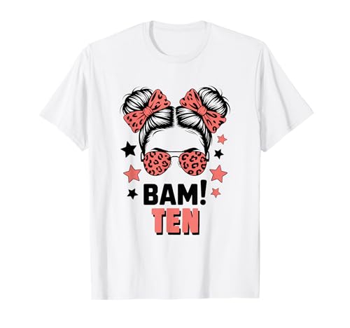 10. Geburtstag Mädchen Messy Bun Bäm! Zehn Jahre Alt T-Shirt von Zehnter Geburtstag & 10. Geburtstag Design