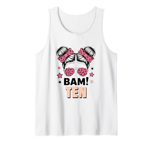 10. Geburtstag Mädchen Messy Bun Bäm! Zehn Jahre Alt Tank Top von Zehnter Geburtstag & 10. Geburtstag Design