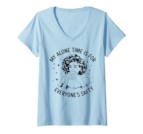 Damen My Alone Time Is For Everyone's Safety Privatsphäre T-Shirt mit V-Ausschnitt Damen My Alone Time Is For Everyone's Safety Privatsphäre T-Shirt mit V-Ausschnitt von Zeit Allein Sicherheit Selbstpflege