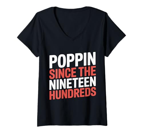 Damen Poppin Since The Nineteen Hundreds Retro Vintage |- T-Shirt mit V-Ausschnitt Damen Poppin Since The Nineteen Hundreds Retro Vintage |- T-Shirt mit V-Ausschnitt von Zeitlos und doch trendiger Erwachsener