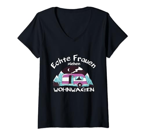 Damen Echte Frauen ziehen Wohnwagen Damen Geschenkidee Camping T-Shirt mit V-Ausschnitt von Zelten Wohnwagen Wohnmobil Camping Designs