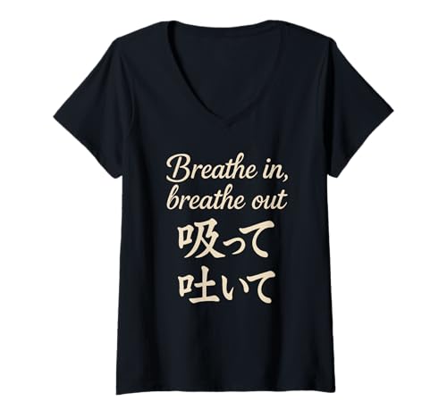 Damen Breathe In Breathe Out Japanischer Kanji-Buchstabe Motivierend T-Shirt mit V-Ausschnitt von Zen Breathing Meditation Japanese Kanji Graphic