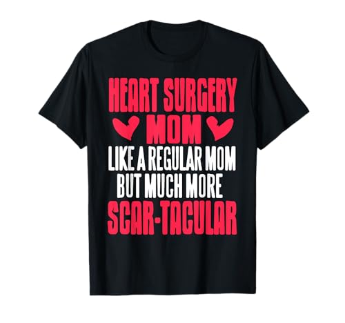 Lustige Stolze Herzchirurgie Mama Humor Genesung T-Shirt Lustige Stolze Herzchirurgie Mama Humor Genesung T-Shirt von Zentrum Herzgesundheit Bewusstsein