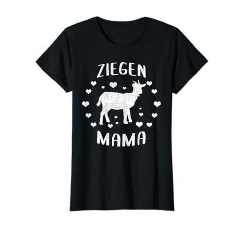 Ziegen Mama - Ziegen Mutter Frauen T-Shirt Ziegen Mama - Ziegen Mutter Frauen T-Shirt von Ziegen Mama Geschenkidee Frauen und für Mädchen