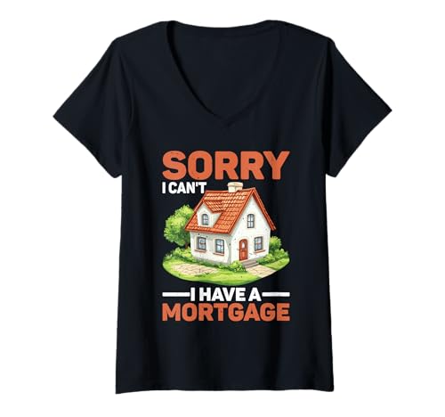 Damen Sorry I Can't I Have A Mortgage Broke Adulting Millennial - T-Shirt mit V-Ausschnitt Damen Sorry I Can't I Have A Mortgage Broke Adulting Millennial - T-Shirt mit V-Ausschnitt von Ziehungen Finanzierung Humor