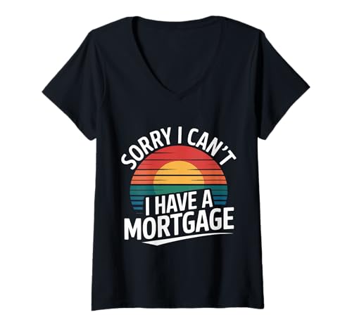 Damen Sorry I Can't I Have A Mortgage Broke Adulting Millennial |- T-Shirt mit V-Ausschnitt Damen Sorry I Can't I Have A Mortgage Broke Adulting Millennial |- T-Shirt mit V-Ausschnitt von Ziehungen Finanzierung Humor