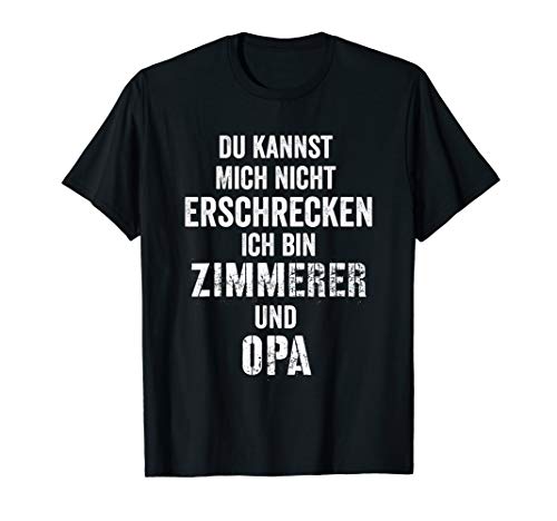 Herren Zimmermann Opa Tshirt | Lustig Spruch Beruf Job Erschrecken Herren Zimmermann Opa Tshirt | Lustig Spruch Beruf Job Erschrecken von Zimmerer Shirts | Geschenk Großvater Holzarbeiter