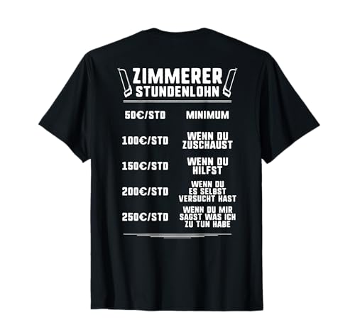 Zimmermann Stundenlohn Zimmerin Zimmerei Zimmerer T-Shirt Zimmermann Stundenlohn Zimmerin Zimmerei Zimmerer T-Shirt von Zimmerer und Zimmermann Designs