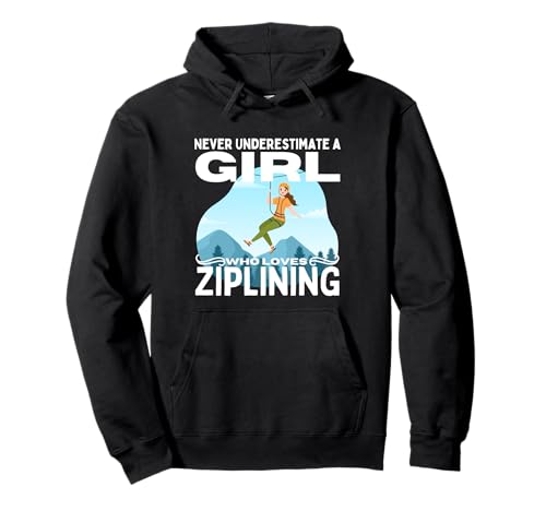 Unterschätze niemals ein Mädchen, das Ziplining für Frauen liebt | Zipline Pullover Hoodie von Zip Line Gifts For Backyard Zipline Fans