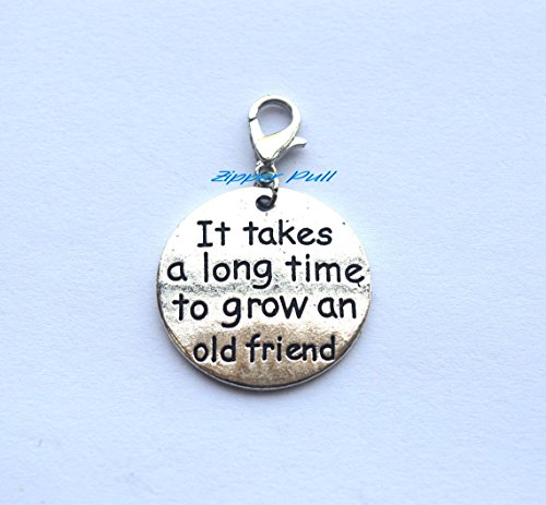 It Takes a Long Time To Grow an Old Friend handgefertigt Zipper Pull, Charm, Planer Charme, Charme Armband, Geldbörse Charms Rucksack Charme, Reißverschluss Charme, Geschenk It Takes a Long Time To Grow an Old Friend handgefertigt Zipper Pull, Charm, Planer Charme, Charme Armband, Geldbörse Charms Rucksack Charme, Reißverschluss Charme, Geschenk von ZipperPull