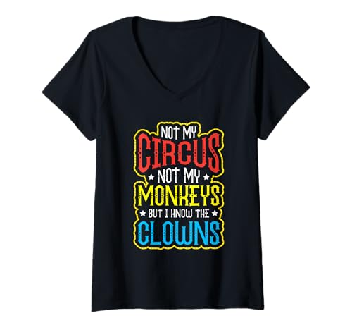 Damen Not My Circus Not My Monkeys T-Shirt mit V-Ausschnitt Damen Not My Circus Not My Monkeys T-Shirt mit V-Ausschnitt von Zirkus