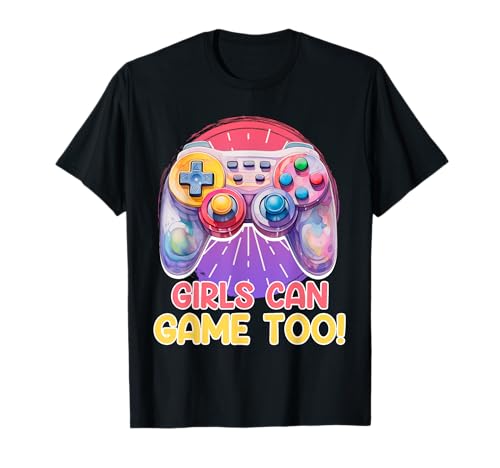 Girls can Game Too! Video Spiel Controller Frauen Mädchen T-Shirt von Zocken Frauen Geschenk Gamer Mädchen Videospiel
