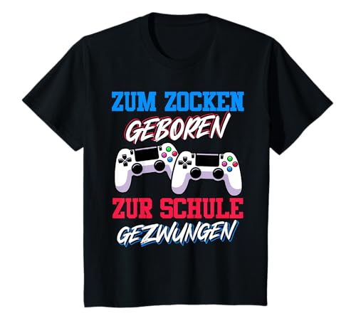 Gamer ZUM ZOCKEN GEBOREN ZUR SCHULE GEZWUNGEN Kinder T-Shirt Gamer ZUM ZOCKEN GEBOREN ZUR SCHULE GEZWUNGEN Kinder T-Shirt von Zocker Geschenk Gamer Kind Shirt Gaming Kinder