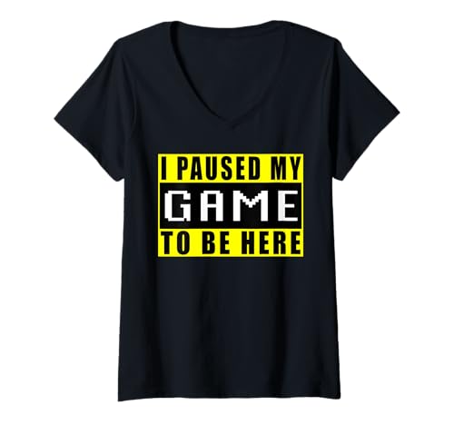 Damen I Paused My Game to Be Here Video Games Computerspiele T-Shirt mit V-Ausschnitt von Zocker Zocken Spielen Konsole Lustig Spiele