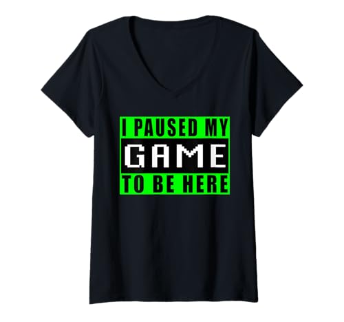 Damen I Paused My Game to Be Here Video Games Computerspiele T-Shirt mit V-Ausschnitt Damen I Paused My Game to Be Here Video Games Computerspiele T-Shirt mit V-Ausschnitt von Zocker Zocken Spielen Konsole Lustig Spiele