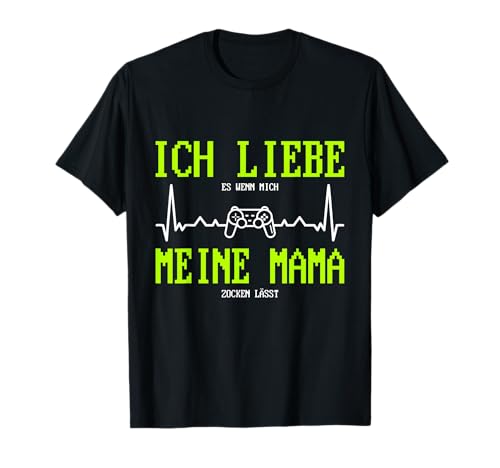 Gaming Ich liebe es wenn mich meine Mama zocken lässt T-Shirt Gaming Ich liebe es wenn mich meine Mama zocken lässt T-Shirt von Zocker & Gamer Videospiel Designs