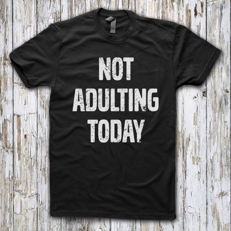 Not Erwachsene Heute T-Shirt Ultrasoft Ringspun Baumwolle Unisex T-Shirt. Kaufen Sie 2 Artikel Und Erhalten 1 Gratis Tshirt von ZodiaTees