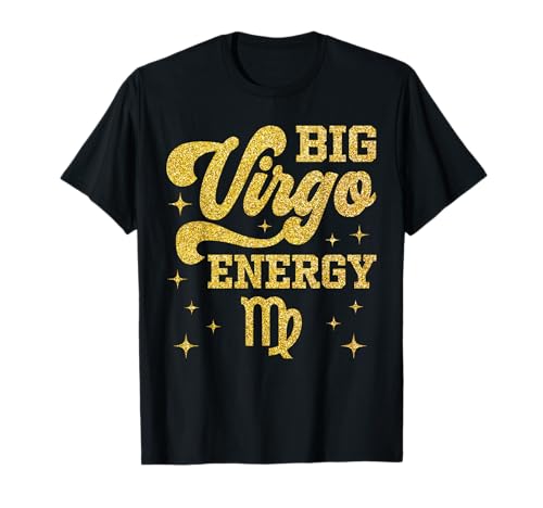 Big Virgo Energy Männer Frauen Sternzeichen Geburtstag Königin König T-Shirt von Zodiac Sign Birthday Men Women Outfit