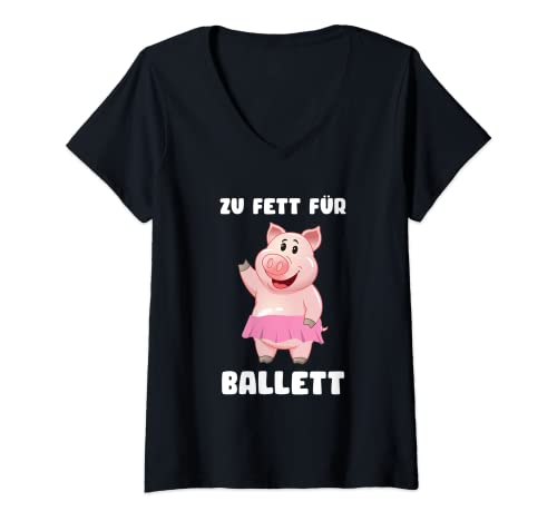 Damen Zu Fett Für Ballett Ballerina Schwein Lustiges Spruch T-Shirt mit V-Ausschnitt Damen Zu Fett Für Ballett Ballerina Schwein Lustiges Spruch T-Shirt mit V-Ausschnitt von Zu Fett Für Ballett Geschenke