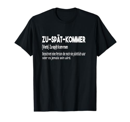 Zu Spät Unpünktlich Duden Definition Damen Herren Unpünktlich T-Shirt Schwarz S EU 38-40 Zu Spät Unpünktlich Duden Definition Damen Herren Unpünktlich T-Shirt Schwarz S EU 38-40 von Zu Spät Unpünktlich Duden Definition Damen Herren