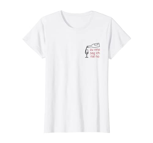 Damen Zu Vino Sag Ich Nie No T-Shirt Damen Zu Vino Sag Ich Nie No T-Shirt von Zu Vino Sag Ich Nie No