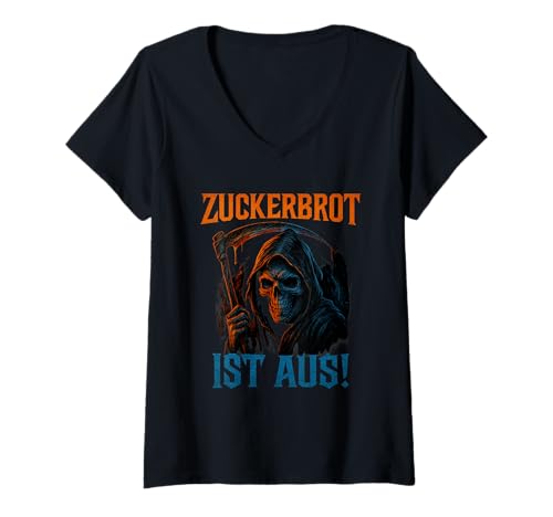Damen Zuckerbrot Ist Aus Sensenmann Totenkopf Lustiges Spruchshirt T-Shirt mit V-Ausschnitt Damen Zuckerbrot Ist Aus Sensenmann Totenkopf Lustiges Spruchshirt T-Shirt mit V-Ausschnitt von Zuckerbrot Ist Aus Lustig Sensenmann Spruch