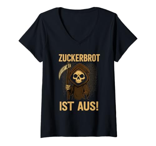 Damen Zuckerbrot Ist Aus Sensenmann Totenkopf Lustiges Spruchshirt T-Shirt mit V-Ausschnitt Damen Zuckerbrot Ist Aus Sensenmann Totenkopf Lustiges Spruchshirt T-Shirt mit V-Ausschnitt von Zuckerbrot Ist Aus Lustig Sensenmann Spruch