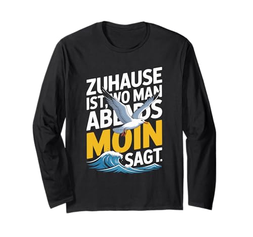 Zuhause Ist Wo Man Abends Moin SAGT Langarmshirt von Zuhause Moin Seagull Sunset Waves