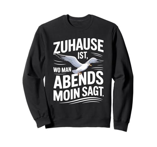 Zuhause Ist Wo Man Abends Moin SAGT Sweatshirt von Zuhause Moin Seagull Sunset Waves