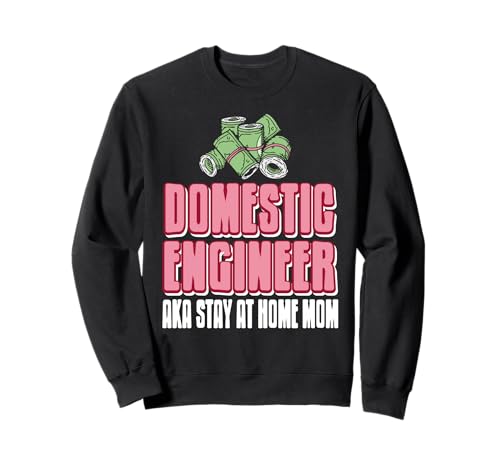 Hausfrau Ingenieur Lustige Zuhause Mama Humor Sweatshirt Hausfrau Ingenieur Lustige Zuhause Mama Humor Sweatshirt von Zuhause Sprüche für Stolze Humorvolle Mütter