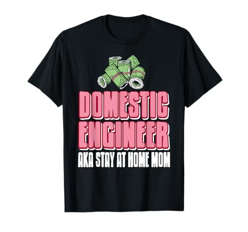 Hausfrau Ingenieur Lustige Zuhause Mama Humor T-Shirt Hausfrau Ingenieur Lustige Zuhause Mama Humor T-Shirt von Zuhause Sprüche für Stolze Humorvolle Mütter