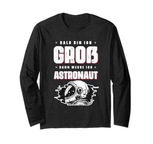 Bald Bin Ich Groß Dann Werde Ich Astronaut Kinder Shirt Langarmshirt Bald Bin Ich Groß Dann Werde Ich Astronaut Kinder Shirt Langarmshirt von Zukunft Astronaut Weltraum Mission Kosmos