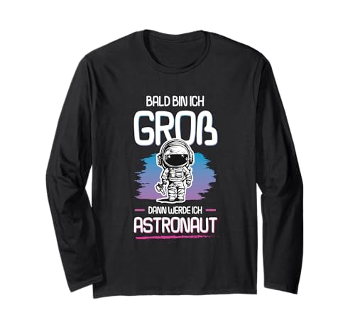 Bald Bin Ich Groß Dann Werde Ich Astronaut Kinder Shirt Langarmshirt Bald Bin Ich Groß Dann Werde Ich Astronaut Kinder Shirt Langarmshirt von Zukunft Astronaut Weltraum Mission Kosmos