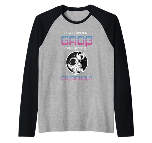 Bald Bin Ich Groß Dann Werde Ich Astronaut Kinder Shirt Raglan Bald Bin Ich Groß Dann Werde Ich Astronaut Kinder Shirt Raglan von Zukunft Astronaut Weltraum Mission Kosmos
