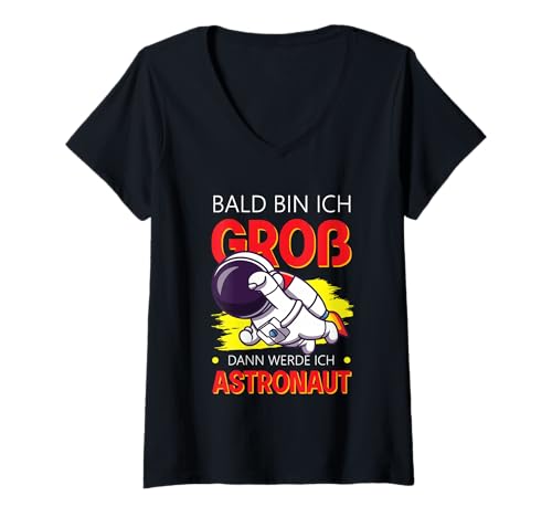 Damen Bald Bin Ich Groß Dann Werde Ich Astronaut Kinder Shirt T-Shirt mit V-Ausschnitt Damen Bald Bin Ich Groß Dann Werde Ich Astronaut Kinder Shirt T-Shirt mit V-Ausschnitt von Zukunft Astronaut Weltraum Mission Kosmos