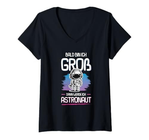 Damen Bald Bin Ich Groß Dann Werde Ich Astronaut Kinder Shirt T-Shirt mit V-Ausschnitt Damen Bald Bin Ich Groß Dann Werde Ich Astronaut Kinder Shirt T-Shirt mit V-Ausschnitt von Zukunft Astronaut Weltraum Mission Kosmos