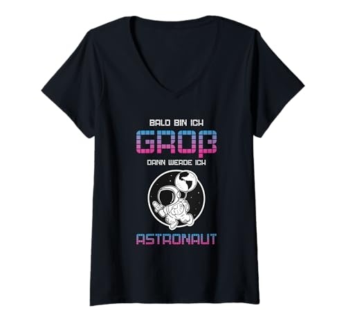 Damen Bald Bin Ich Groß Dann Werde Ich Astronaut Kinder Shirt T-Shirt mit V-Ausschnitt Damen Bald Bin Ich Groß Dann Werde Ich Astronaut Kinder Shirt T-Shirt mit V-Ausschnitt von Zukunft Astronaut Weltraum Mission Kosmos