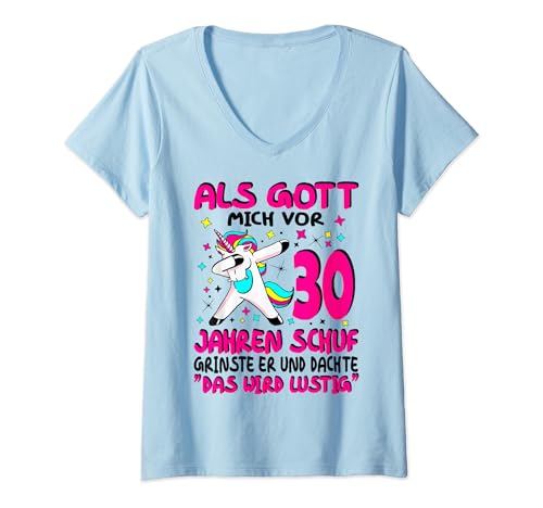Damen Als Gott Mich Vor 30 Jahren Schuf Grinste Er Dachte Das Wird T-Shirt mit V-Ausschnitt Damen Als Gott Mich Vor 30 Jahren Schuf Grinste Er Dachte Das Wird T-Shirt mit V-Ausschnitt von Zum 30 Geburtstag Frau 30 Jahre 30er Lustiges