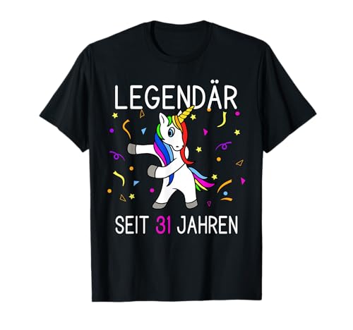 31. Geburtstag Shirt - Damen Einhorn Legendär seit 31 Jahren T-Shirt 31. Geburtstag Shirt - Damen Einhorn Legendär seit 31 Jahren T-Shirt von Zum2 31. Geburtstag Geschenk
