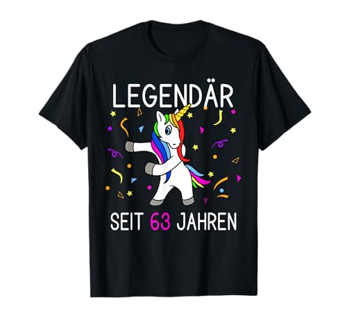 63. Geburtstag Shirt - Damen Einhorn Legendär seit 63 Jahren T-Shirt 63. Geburtstag Shirt - Damen Einhorn Legendär seit 63 Jahren T-Shirt von Zum2 63. Geburtstag Geschenk
