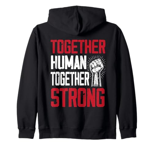 Together Human Together Strong Gemeinsam Stark Einheit Damen Kapuzenjacke Together Human Together Strong Gemeinsam Stark Einheit Damen Kapuzenjacke von Zusammenhalt Menschlichkeit Stärke Solidarität