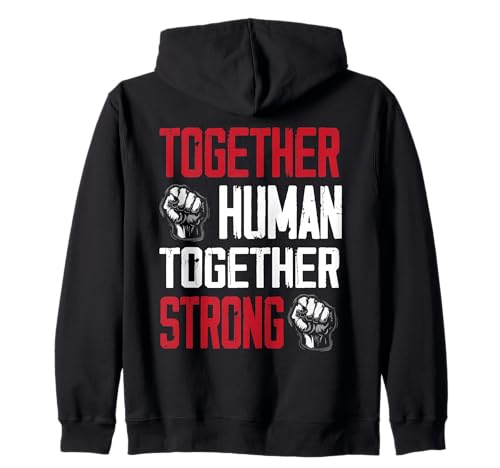 Together Human Together Strong Gemeinsam Stark Einheit Damen Kapuzenjacke Together Human Together Strong Gemeinsam Stark Einheit Damen Kapuzenjacke von Zusammenhalt Menschlichkeit Stärke Solidarität