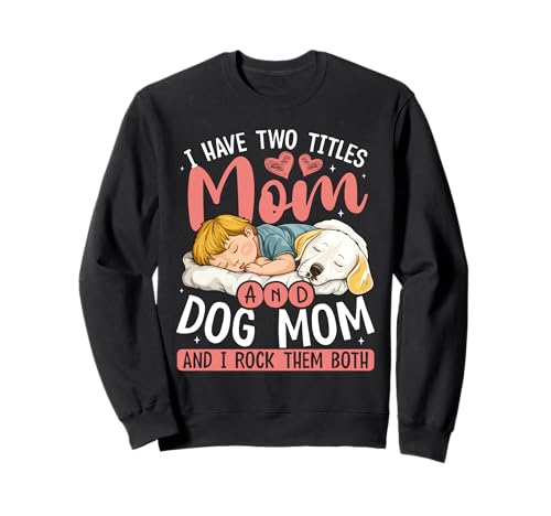 Mama Und Hundemama Rocken Beide Süß Sweatshirt Mama Und Hundemama Rocken Beide Süß Sweatshirt von Zwei Titel: Mama Und Dog Mom Apparel