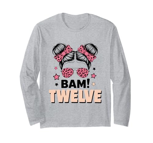 12. Geburtstag Mädchen Messy Bun Bäm! Zwölf Jahre Alt Langarmshirt von Zwölfter Geburtstag & 12. Geburtstag Design