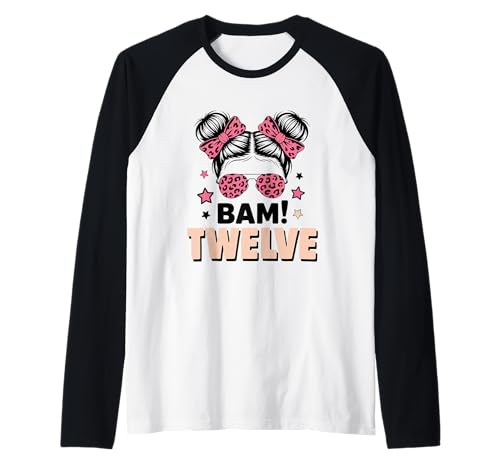 12. Geburtstag Mädchen Messy Bun Bäm! Zwölf Jahre Alt Raglan von Zwölfter Geburtstag & 12. Geburtstag Design