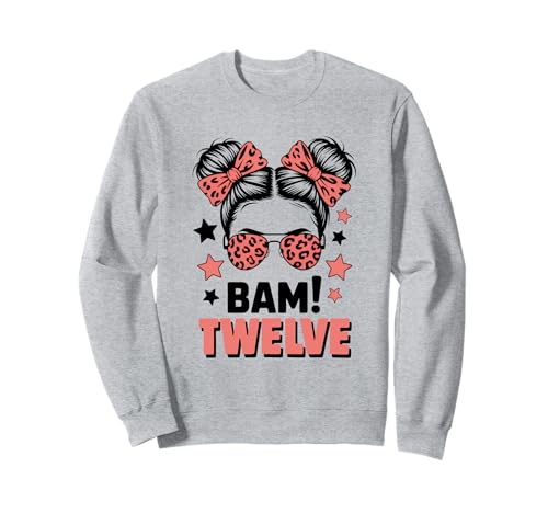 12. Geburtstag Mädchen Messy Bun Bäm! Zwölf Jahre Alt Sweatshirt von Zwölfter Geburtstag & 12. Geburtstag Design