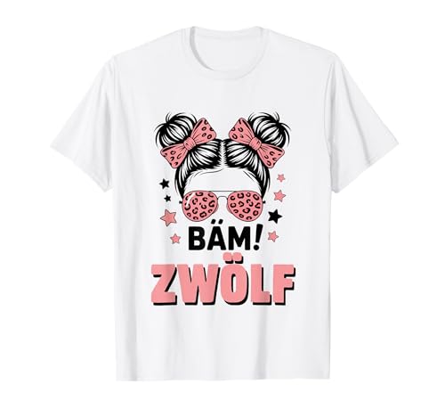 12. Geburtstag Mädchen Messy Bun Bäm! Zwölf Jahre Alt T-Shirt von Zwölfter Geburtstag & 12. Geburtstag Design