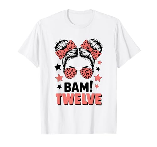 12. Geburtstag Mädchen Messy Bun Bäm! Zwölf Jahre Alt T-Shirt 12. Geburtstag Mädchen Messy Bun Bäm! Zwölf Jahre Alt T-Shirt von Zwölfter Geburtstag & 12. Geburtstag Design