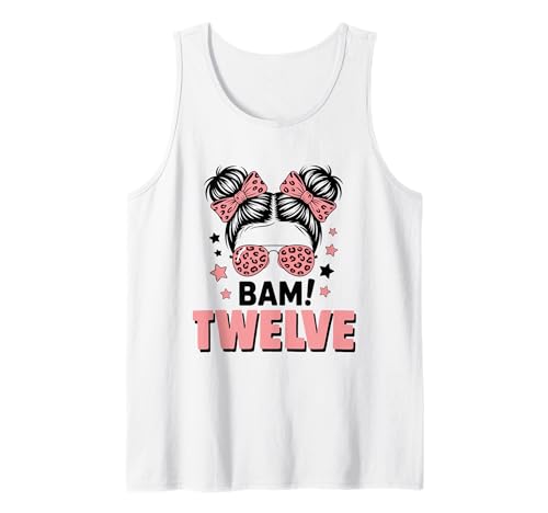 12. Geburtstag Mädchen Messy Bun Bäm! Zwölf Jahre Alt Tank Top von Zwölfter Geburtstag & 12. Geburtstag Design