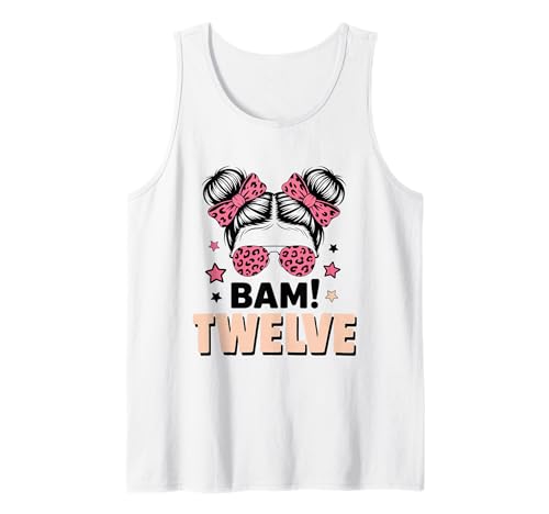 12. Geburtstag Mädchen Messy Bun Bäm! Zwölf Jahre Alt Tank Top von Zwölfter Geburtstag & 12. Geburtstag Design